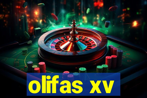 olifas xv